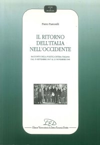 Immagine copertina libro Il ritorno dell'Italia nell'Occidente. Racconto della politica estera italiana dal 15 settembre 1947 al 21 novembre 1949