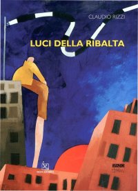 Immagine copertina libro Luci della ribalta. Ediz. illustrata