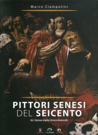 Immagine copertina libro Pittori senesi del Seicento. Ediz. illustrata