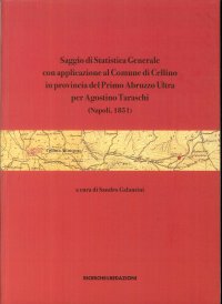 Immagine copertina libro Saggio di statistica generale con applicazione al Comune di Cellino in provincia del Primo Abruzzo Ultra per Agostino Taraschi (Napoli, 1851)