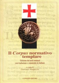 Immagine copertina libro Il corpus normativo templare