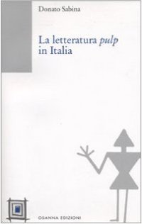 Immagine copertina libro La Letteratura pulp in Italia