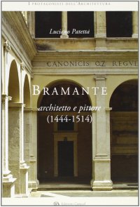 Immagine copertina libro Bramante architetto e pittore (1444-1514)