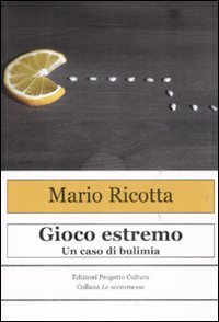 Immagine copertina libro Gioco estremo. Un caso di bulimia