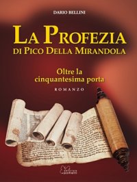 Immagine copertina libro La profezia di Pico della Mirandola. Oltre la cinquantesima porta