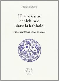 Immagine copertina libro Hermétisme et alchimie dans la kabbale. Prolongements maçonniques