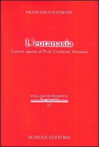 Immagine copertina libro L'eutanasia. Lettera aperta al prof. Umberto Veronesi