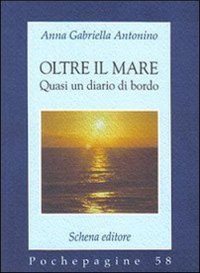Immagine copertina libro Oltre il mare. Quasi un diario di bordo