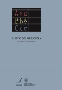 Immagine copertina libro Il senso di fare scuola. Una conferenza di Umberto Galimberti