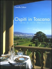 Immagine copertina libro Ospiti in Toscana. Le ricette di villa Gamberaia