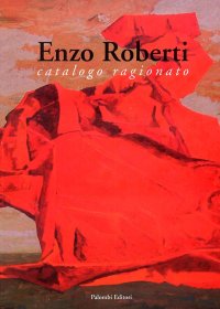 Immagine copertina libro Enzo Roberti. Catalogo ragionato