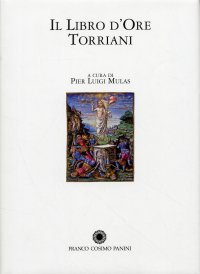Immagine copertina libro Il libro d'ore Torriani. Ediz. illustrata