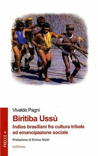 Immagine copertina libro Biritiba Ussù. Indios brasiliani fra cultura tribale ed emancipazione sociale