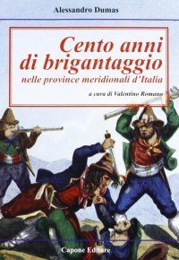 Immagine copertina libro Cento anni di brigantaggio nelle province neridionali d'Italia