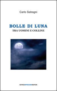 Immagine copertina libro Bolle di luna tra uomini e colline