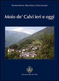 Immagine copertina libro Moio de' Calvi ieri e oggi. Comune di Moio de' Calvi
