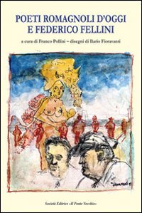 Immagine copertina libro Poeti romagnoli d'oggi e Federico Fellini