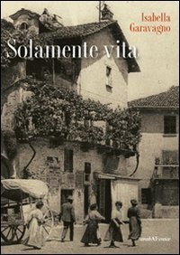 Immagine copertina libro Solamente vita