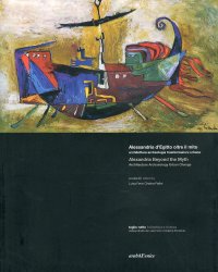 Immagine copertina libro Alessandria d'Egitto oltre il mito. Architettura archeologia trasformazioni urbane. Ediz. italiana e inglese