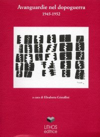 Immagine copertina libro Avanguardie nel dopoguerra 1945-1952. Lezioni e saggi