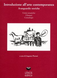 Immagine copertina libro Introduzione all'arte contemporanea. Avanguardie storiche. Unità tematiche glossari cronologie