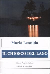 Immagine copertina libro Il chiosco del lago