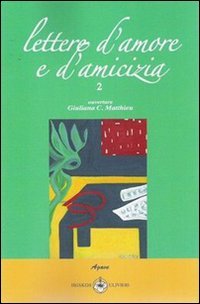 Immagine copertina libro Lettere d'amore e d'amicizia 2