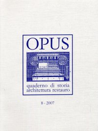 Immagine copertina libro Opus (2007). Quaderno di storia, architettura e restauro. Vol. 8