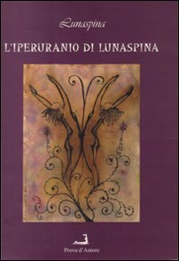 Immagine copertina libro L'iperuranio di Lunaspina