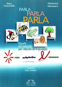Immagine copertina libro Parla parla parla. Giochi ed esercizi per i disturbi del linguaggio. Con CD