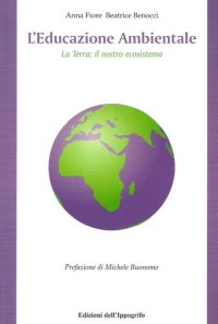 Immagine copertina libro L'educazione ambientale. La terra. Il nostro ecosistema