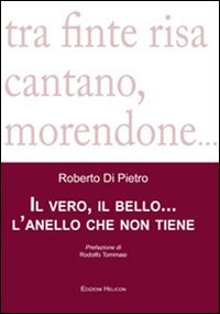 Immagine copertina libro Il vero, il bello... l'anello che non tiene