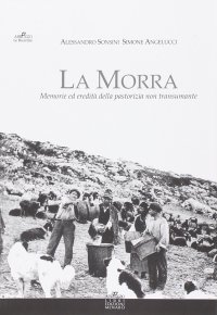 Immagine copertina libro La morra. Memorie ed eredità della pastorizia non transumante