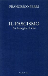 Immagine copertina libro Il fascismo. La battaglia di Pan