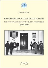 Immagine copertina libro L'Accademia pugliese delle scienze nel suo ottantesimo anno dalla fondazione 1925-2005