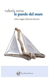Immagine copertina libro Le parole del mare. Libero viaggio nell'oceano letterario