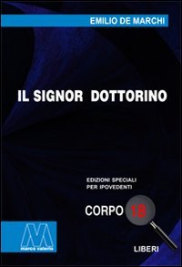 Immagine copertina libro Il signor dottorino. Ediz. per ipovedenti