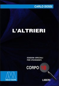 Immagine copertina libro L'altrieri. Ediz. per ipovedenti