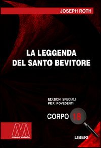 Immagine copertina libro La leggenda del santo bevitore. Ediz. per ipovedenti