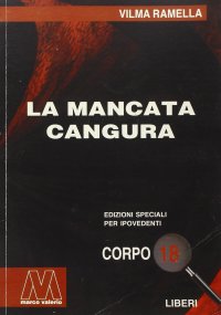 Immagine copertina libro La mancata cangura. Ediz. per ipovedenti