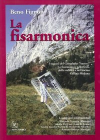 Immagine copertina libro La fisarmonica. I ragazzi del complesso «Aurora». La fisarmonica nelle feste, nella cultura e nel bacino Cellina-Meduna
