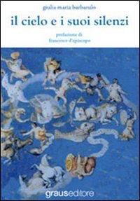 Immagine copertina libro Il cielo e i suoi silenzi