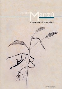 Immagine copertina libro Giacomo Manzù. Trenta studi di erbe e fiori