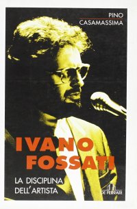 Immagine copertina libro Ivano Fossati. La disciplina dell'artista