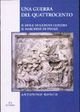 Immagine copertina libro Una guerra del Quattrocento. Il doge di Genova contro il marchese di Finale