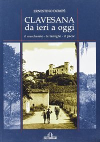 Immagine copertina libro Clavesana da ieri a oggi. Il marchesato, le famiglie, il paese