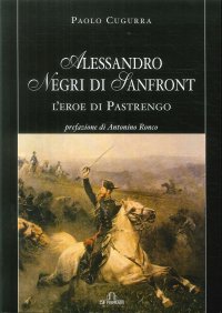 Immagine copertina libro Alessandro Negri di Sanfront. L'eroe di Pastrengo