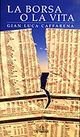 Immagine copertina libro La borsa o la vita. Genova prima Repubblica: cronaca di un trionfo fallimentare