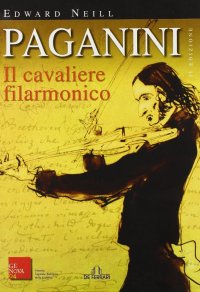 Immagine copertina libro Paganini. Il cavaliere filarmonico