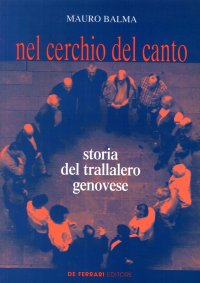 Immagine copertina libro Nel cerchio del canto. Storia del trallalero genovese